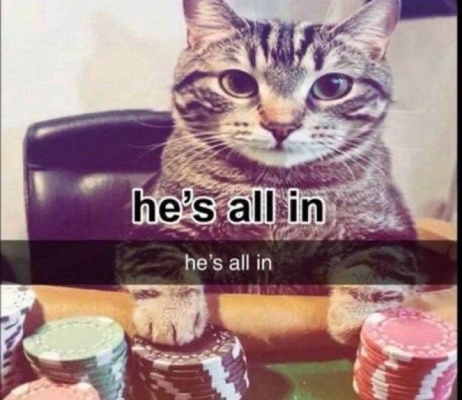 He's all in